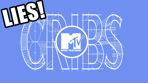 The Biggest Lies Ever Told on MTV Cribs